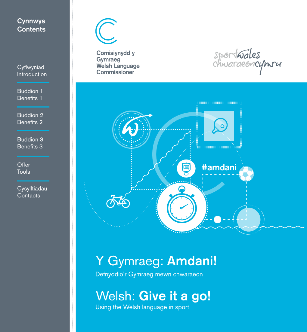 Y Gymraeg: Amdani! Welsh: Give It a Go! Defnyddio’R Gymraeg Mewn Using the Welsh Language Chwaraeon