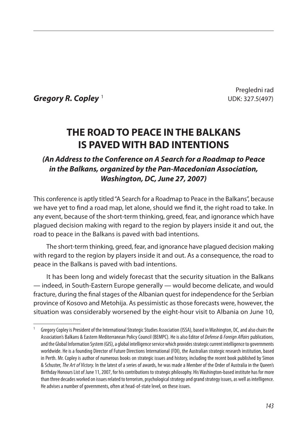 The Road to Peace in the Balkans Is Paved with Bad Intentions