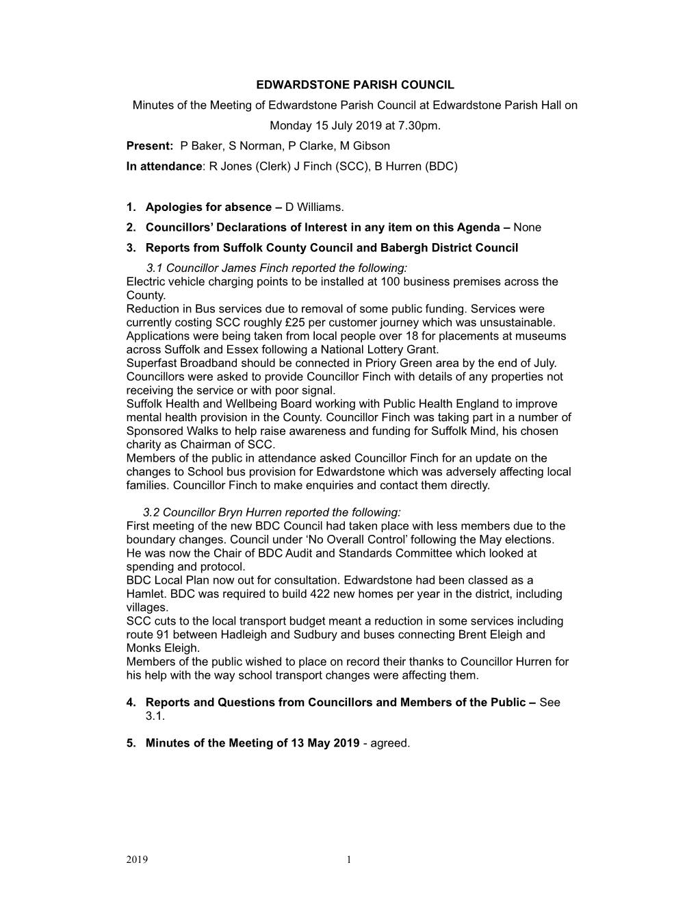 EDWARDSTONE PARISH COUNCIL Minutes of the Meeting of Edwardstone Parish Council at Edwardstone Parish Hall on Monday 15 July 2019 at 7.30Pm