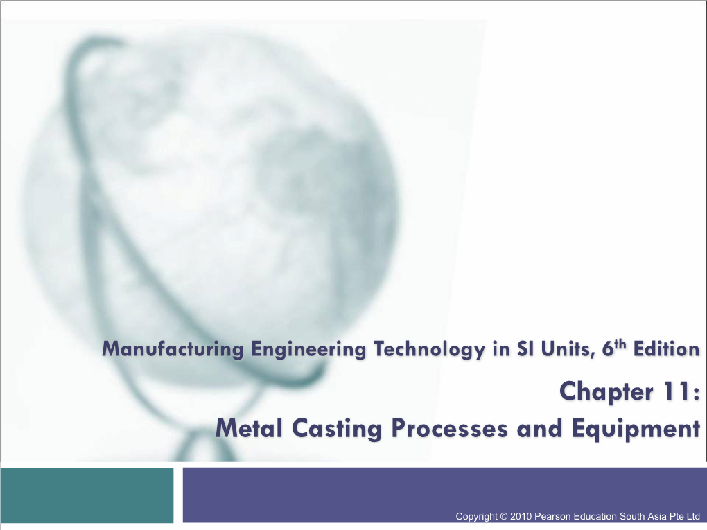 Chapter 11: Metal Casting Processes and Equipment