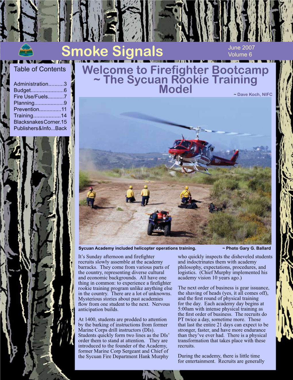 Smoke Signals Volume 6 Table of Contents Welcome to Firefighter Bootcamp