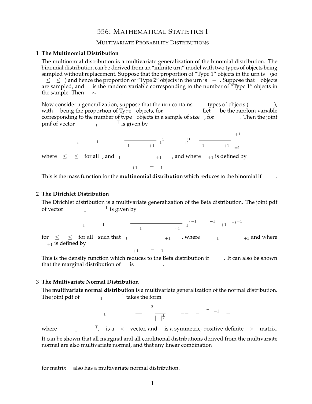 556: MATHEMATICAL STATISTICS I 1 the Multinomial Distribution the Multinomial Distribution Is a Multivariate Generalization of T