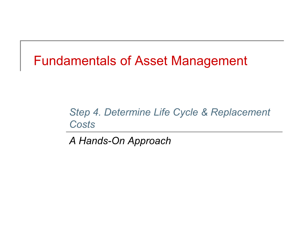 Life Cycle and Replacement Costs