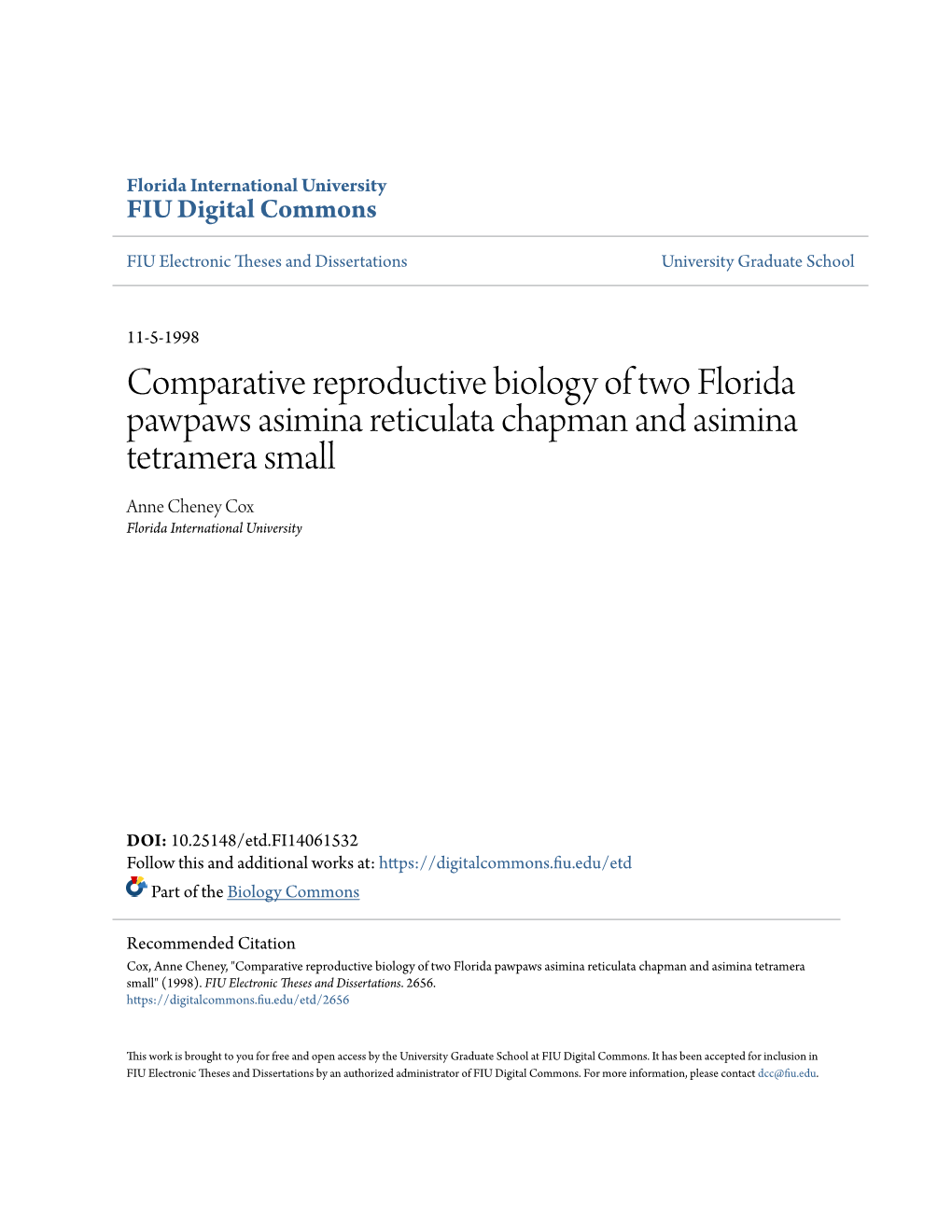 Comparative Reproductive Biology of Two Florida Pawpaws Asimina Reticulata Chapman and Asimina Tetramera Small Anne Cheney Cox Florida International University