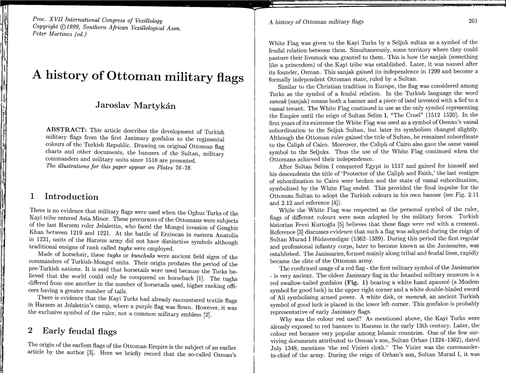 A History of Ottoman Military Flags Formally Independent Ottoman State, Ruled by a Sultan