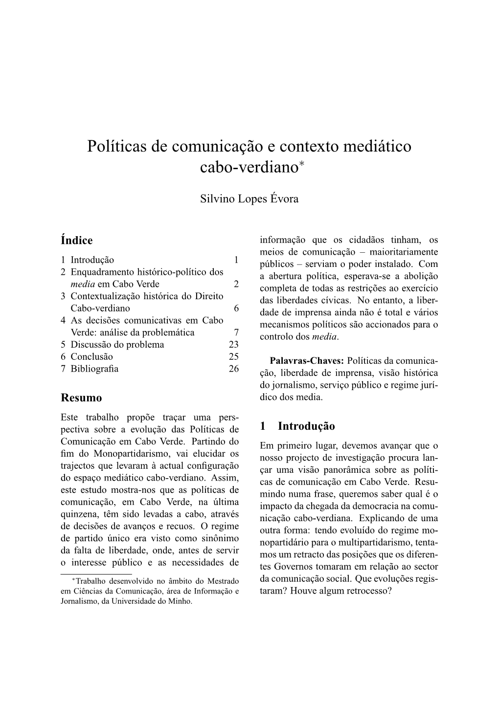Políticas De Comunicação E Contexto Mediático Cabo-Verdiano∗