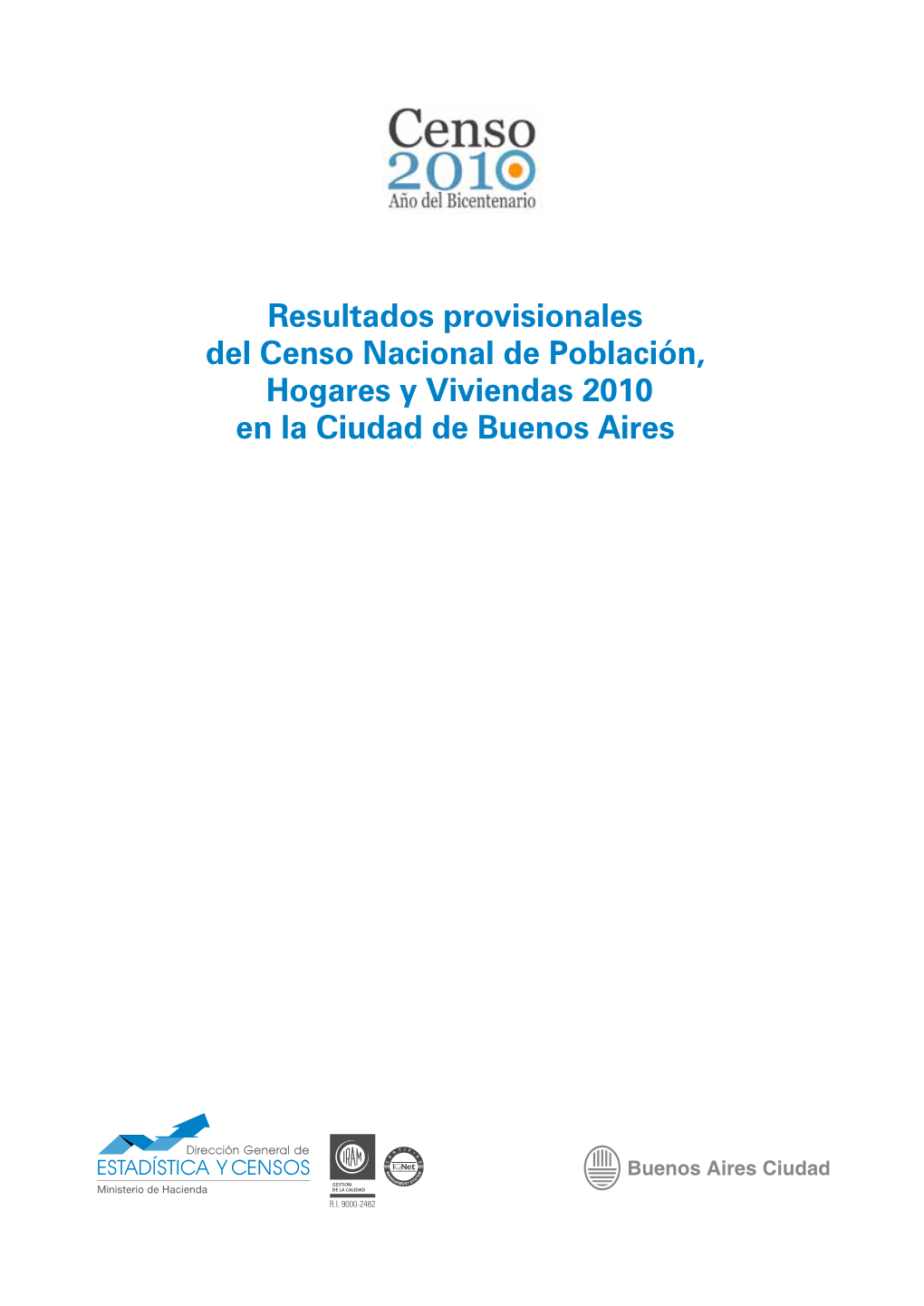 Resultados Provisionales Del Censo Nacional De Población, Hogares Y Viviendas 2010 En La Ciudad De Buenos Aires
