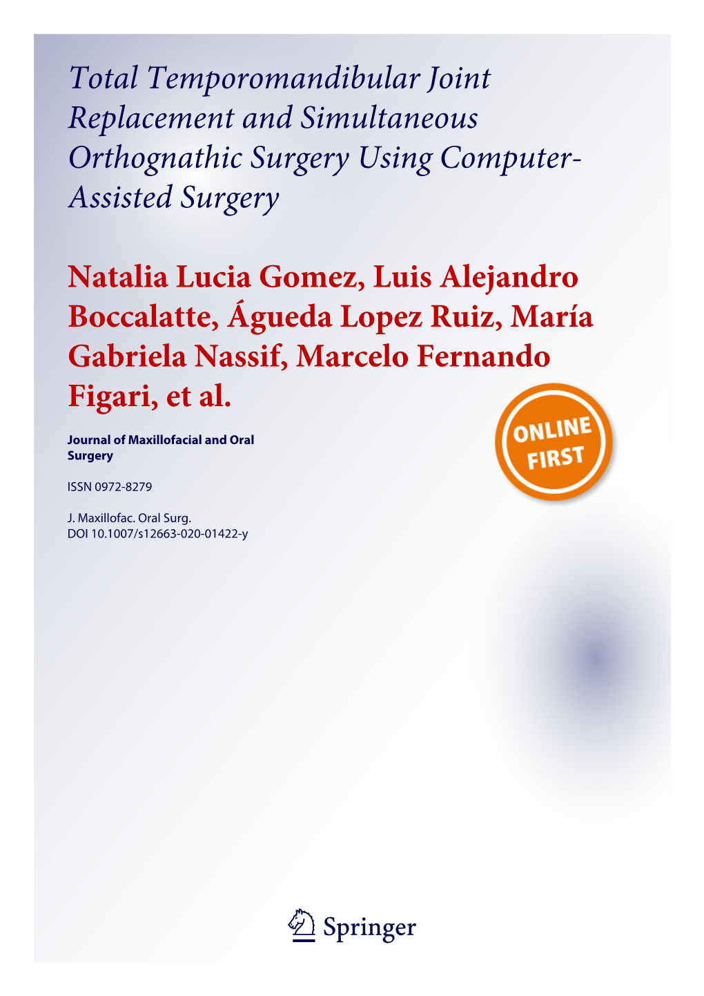 Total Temporomandibular Joint Replacement and Simultaneous Orthognathic Surgery Using Computer- Assisted Surgery