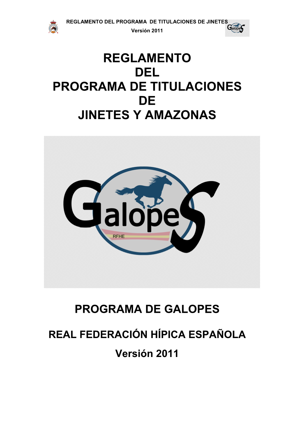 REGLAMENTO DE TITULACIONES GALOPES Version 2011 VISTO EN