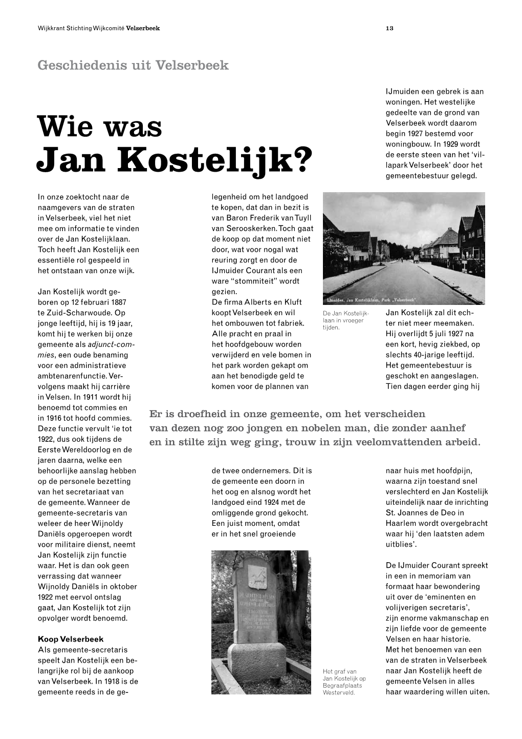 Jan Kostelijk? Gemeentebestuur Gelegd