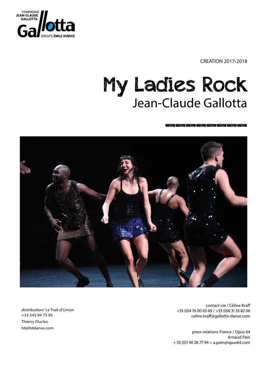 My Ladies Rock ———————— Choreography Jean-Claude Gallotta Assisted by Mathilde Altaraz Text and Dramaturgy Claude-Henri Buffard