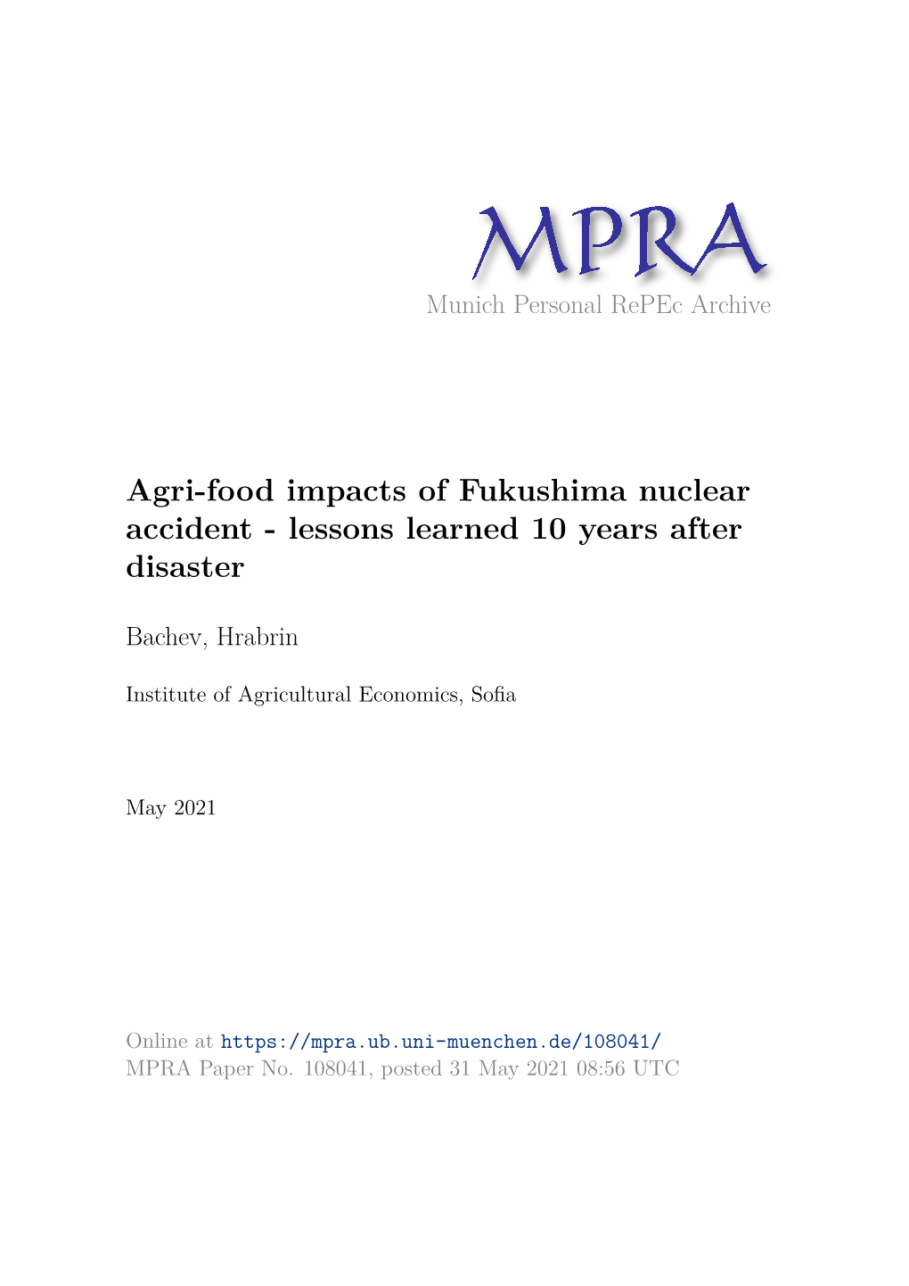 Agri-Food Impacts of Fukushima Nuclear Accident - Lessons Learned 10 Years After Disaster