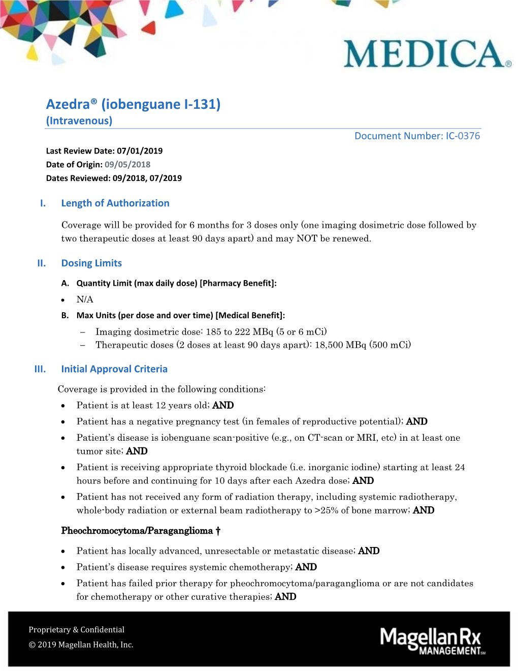 Azedra® (Iobenguane I‐131) (Intravenous) Document Number: IC‐0376 Last Review Date: 07/01/2019 Date of Origin: 09/05/2018 Dates Reviewed: 09/2018, 07/2019
