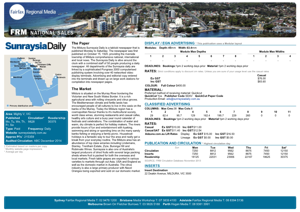 Sunraysia Daily Is a Tabloid Newspaper That Is Modules: Depth: 45Mm Width: 63.4Mm Published Monday to Saturday