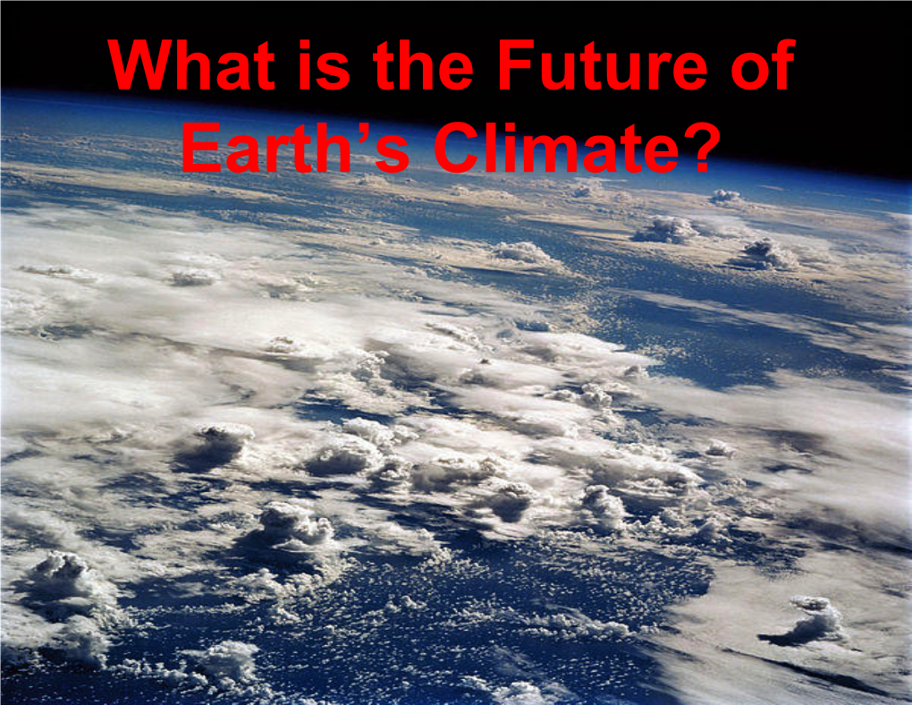 What Is the Future of Earth's Climate?