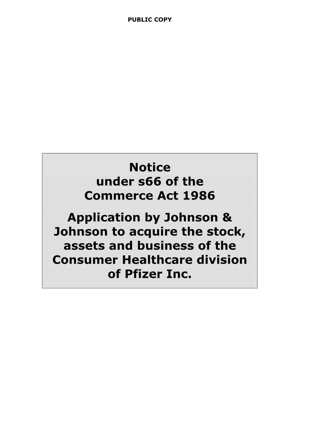 Notice Under S66 of the Commerce Act 1986 Application by Johnson & Johnson to Acquire the Stock, Assets and Business Of