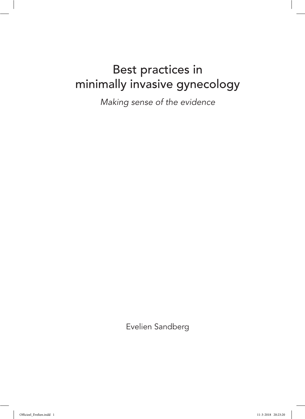 Best Practices in Minimally Invasive Gynecology Making Sense of the Evidence