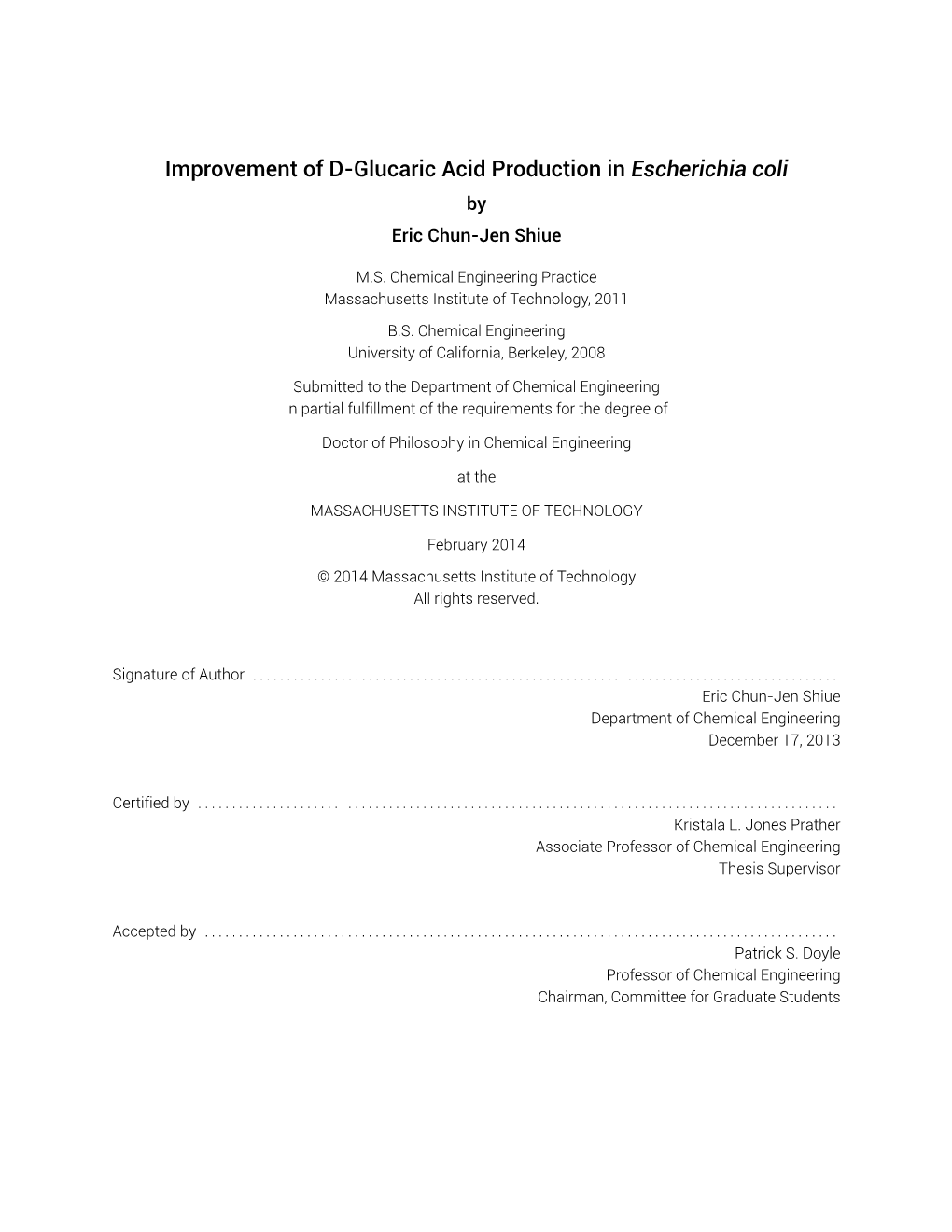 Improvement of D-Glucaric Acid Production in Escherichia Coli by Eric Chun-Jen Shiue