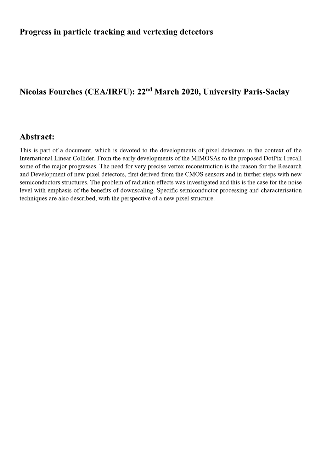 Progress in Particle Tracking and Vertexing Detectors Nicolas Fourches