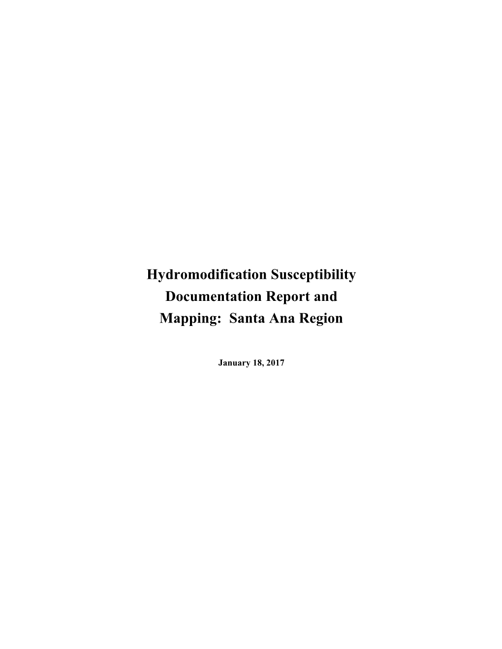 Hydromodification Susceptibility Documentation Report and Mapping: Santa Ana Region