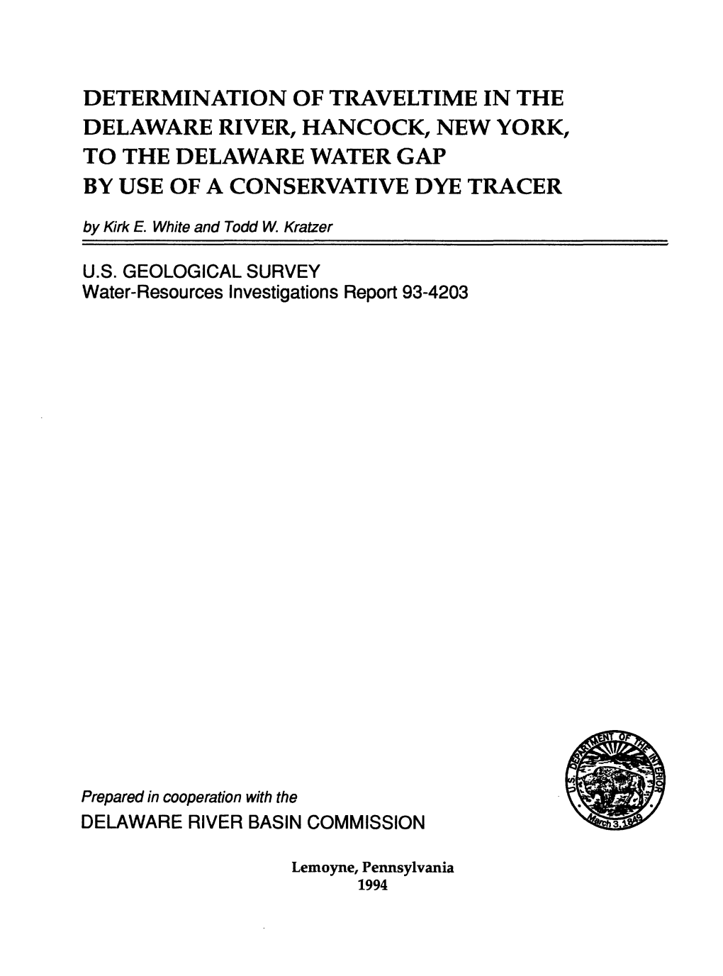 DETERMINATION of TRAVELTIME in the DELAWARE RIVER, HANCOCK, NEW YORK, to the DELAWARE WATER GAP by USE of a CONSERVATIVE DYE TRACER by Kirk E