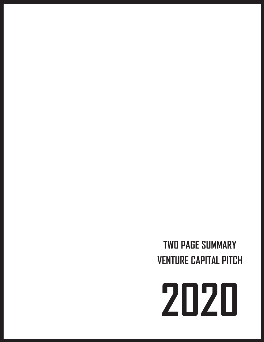 Two Page Summary Venture Capital Pitch 2020 Brent J