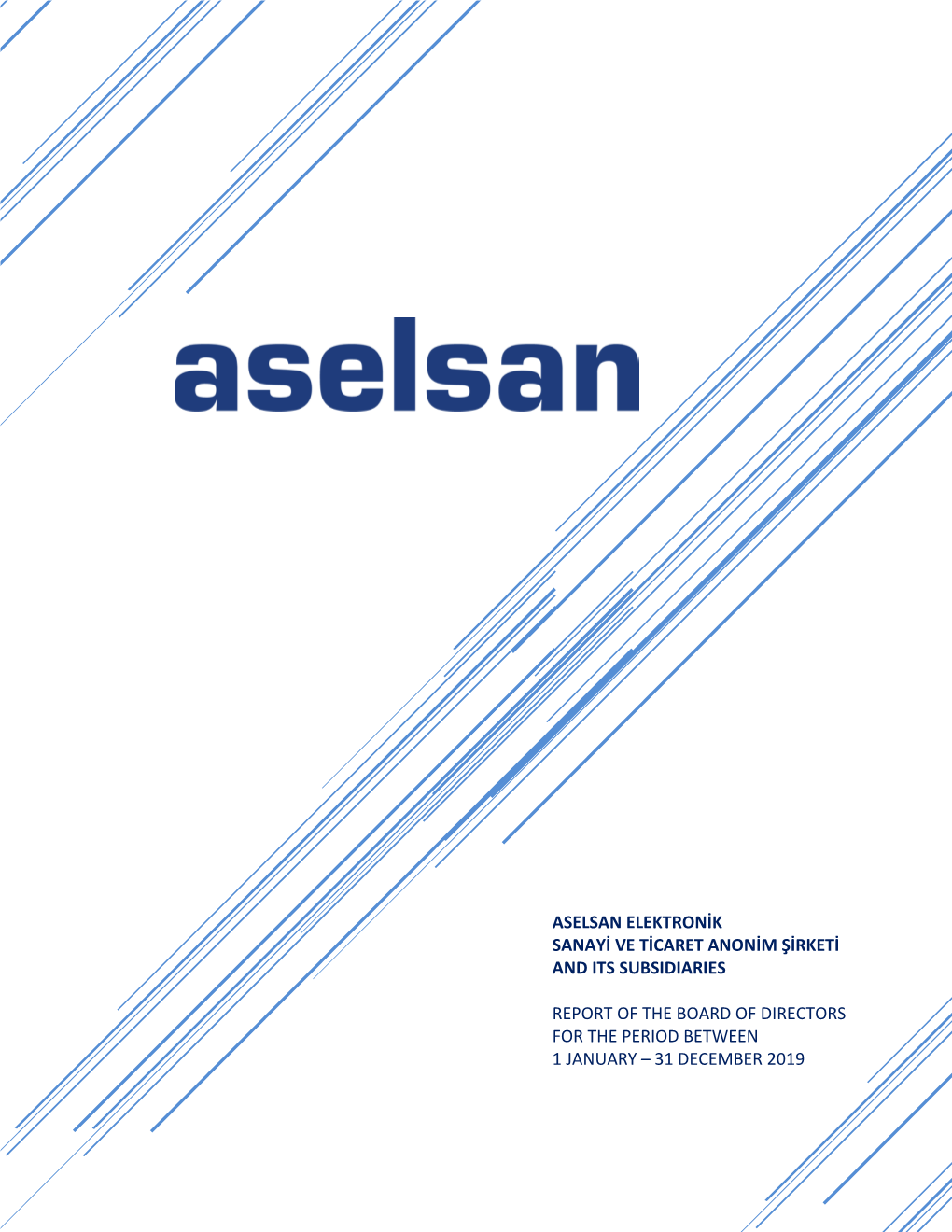 Aselsan Elektronik Sanayi Ve Ticaret Anonim Şirketi and Its Subsidiaries