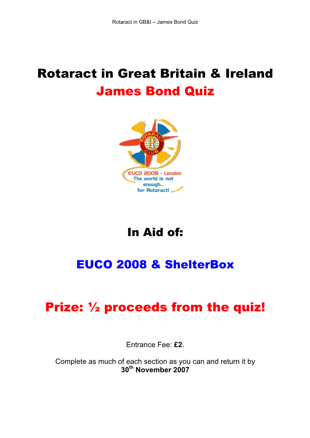 Rotaract in Great Britain & Ireland James Bond Quiz Prize: ½