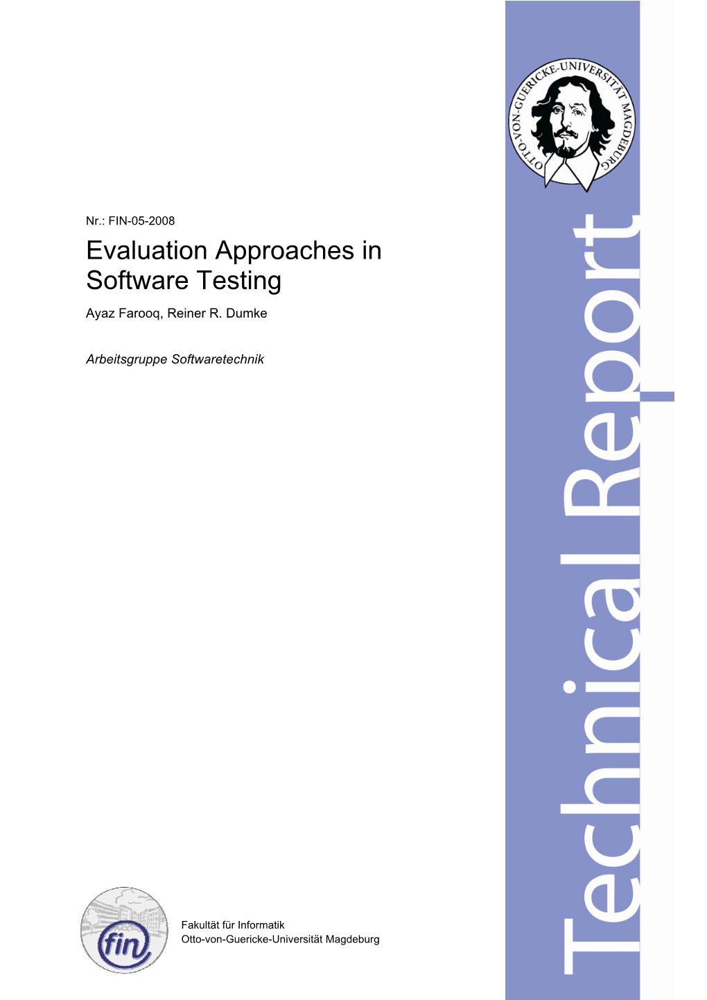 Evaluation Approaches in Software Testing Ayaz Farooq, Reiner R