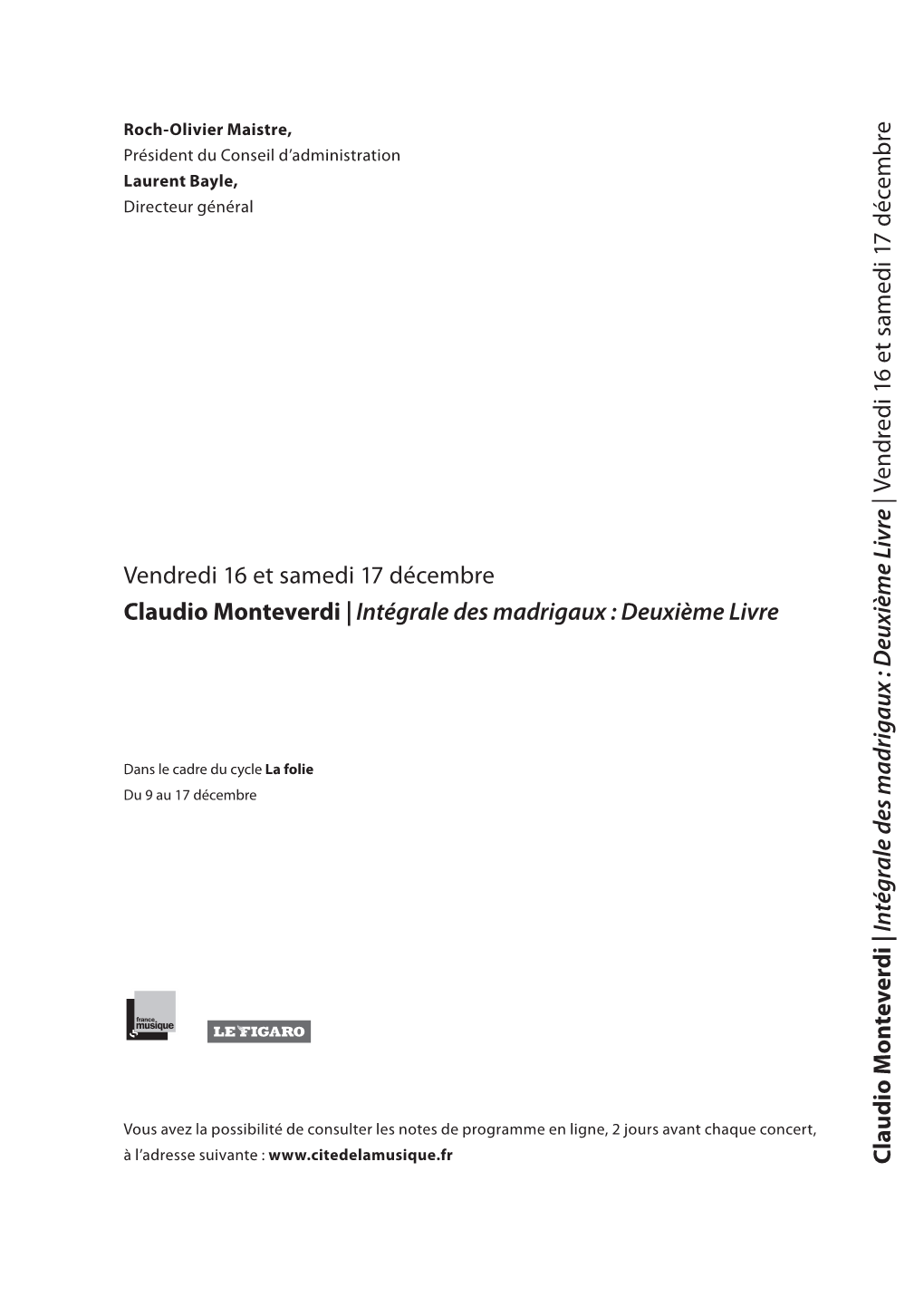 Vendredi 16 Et Samedi 17 Décembre Claudio Monteverdi | Intégrale Des Madrigaux : Deuxième Livre