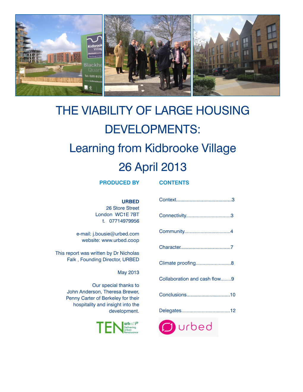 THE VIABILITY of LARGE HOUSING DEVELOPMENTS: Learning from Kidbrooke Village 26 April 2013