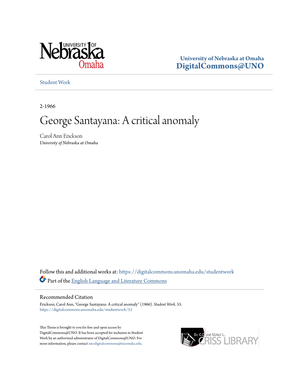 George Santayana: a Critical Anomaly Carol Ann Erickson University of Nebraska at Omaha