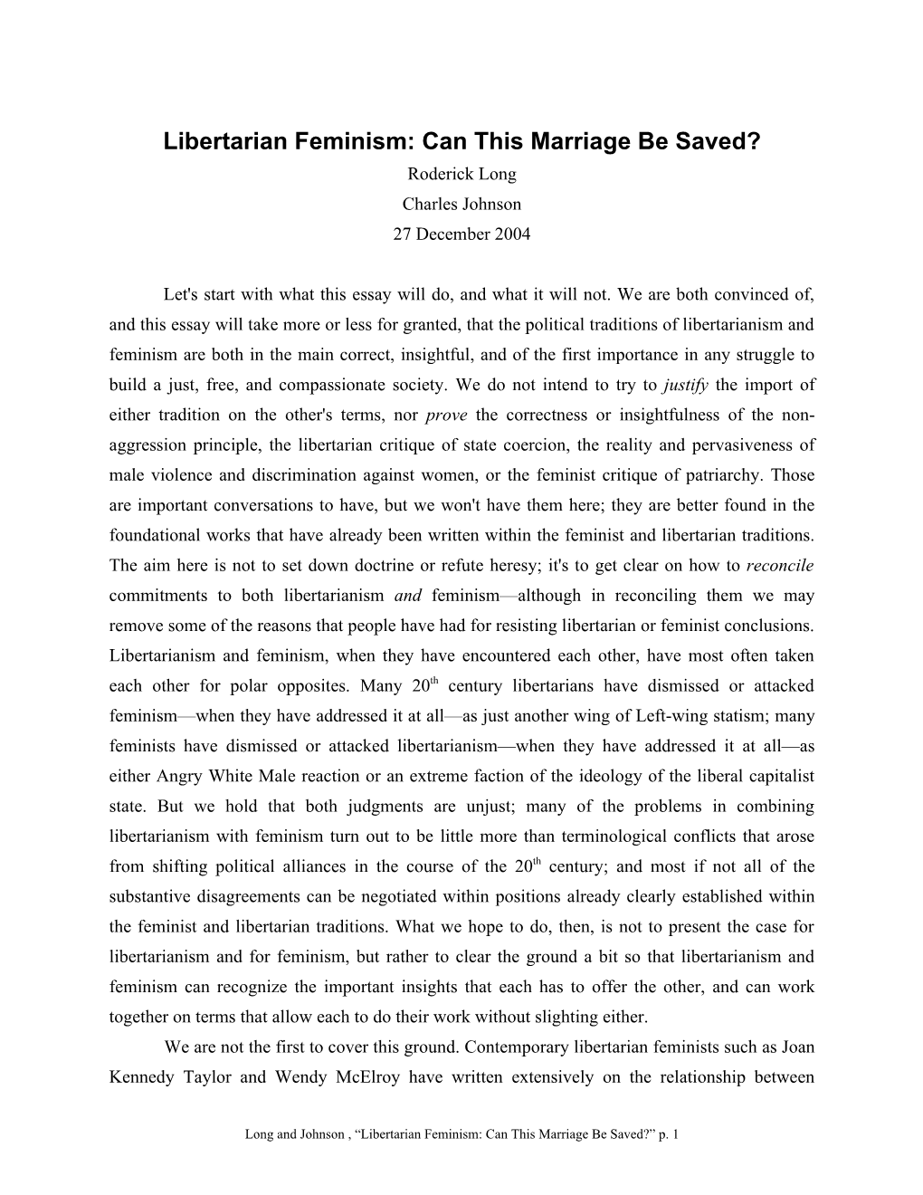 Libertarian Feminism: Can This Marriage Be Saved? Roderick Long Charles Johnson 27 December 2004