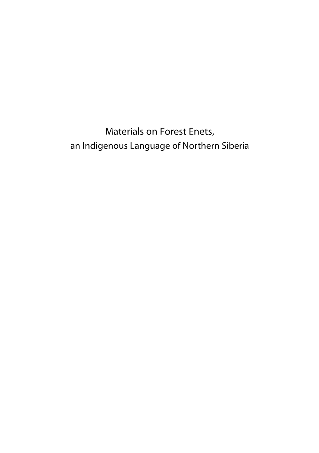 Materials on Forest Enets, an Indigenous Language of Northern Siberia