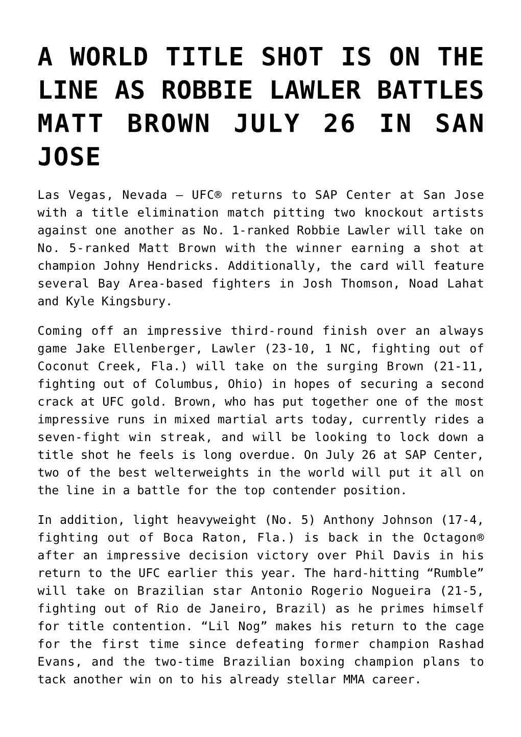 A World Title Shot Is on the Line As Robbie Lawler Battles Matt Brown July 26 in San Jose