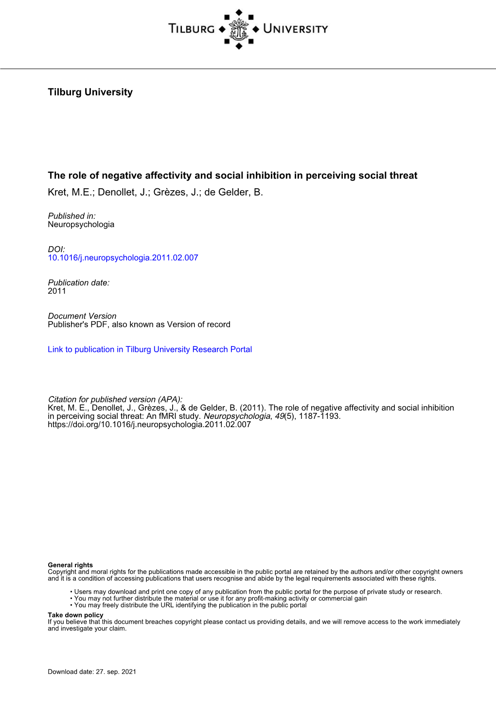 The Role of Negative Affectivity and Social Inhibition in Perceiving Social Threat Kret, M.E.; Denollet, J.; Grèzes, J.; De Gelder, B