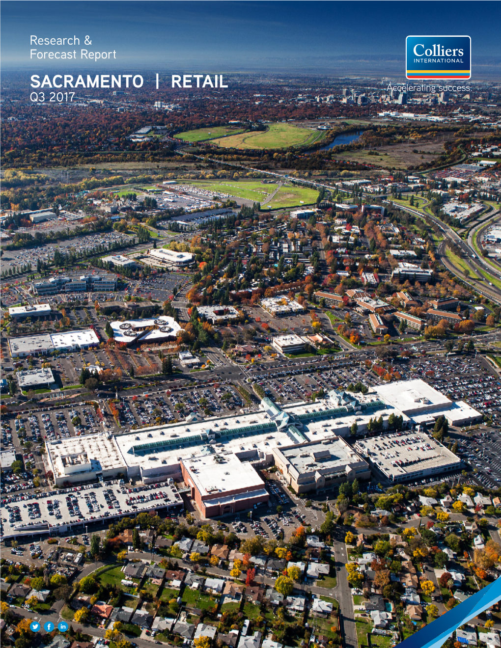 SACRAMENTO | RETAIL Q3 2017 Research & Forecast Report SACRAMENTO | RETAIL Q3 2017