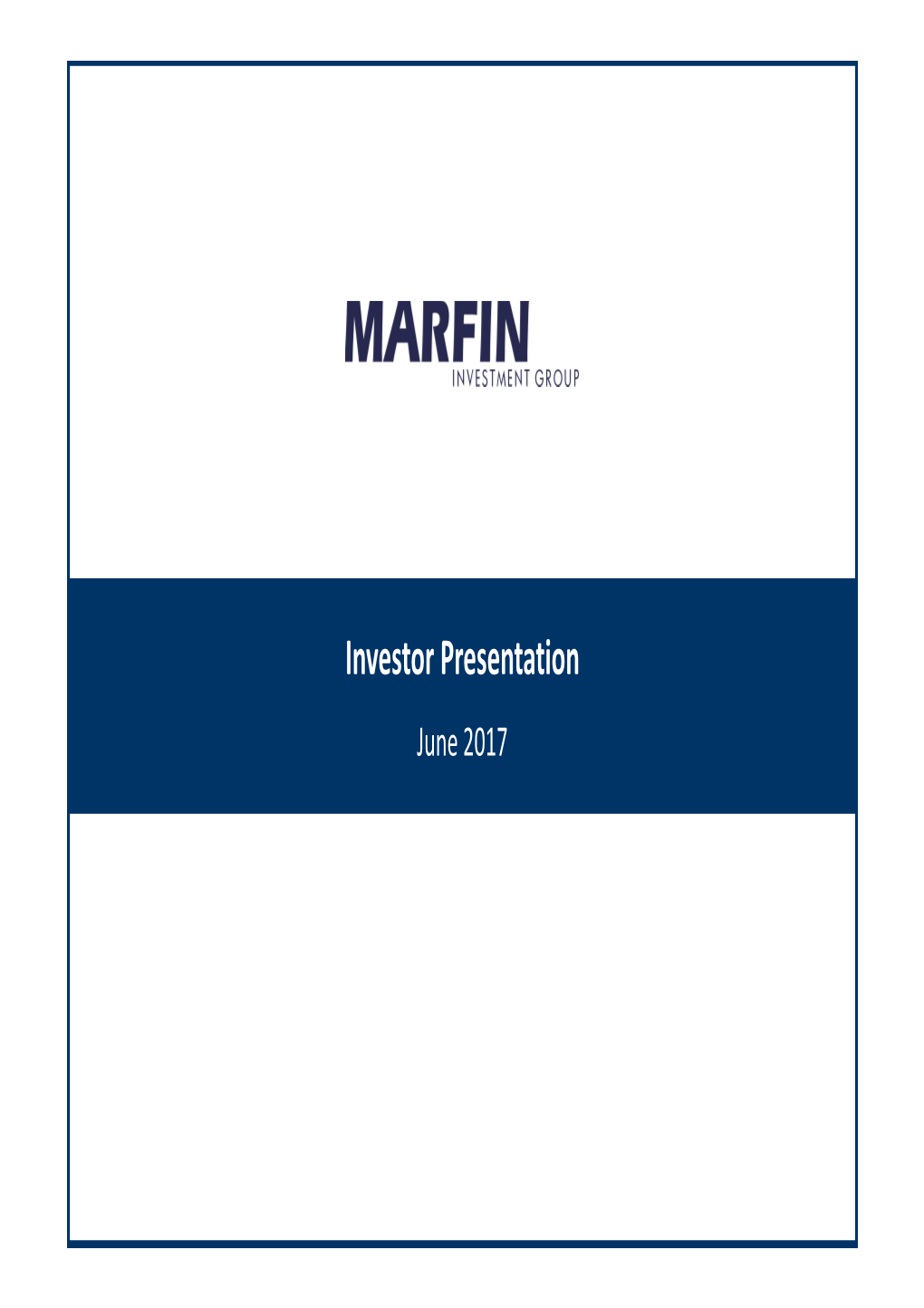 Investor Presentation June 2017 Table of Contents 2