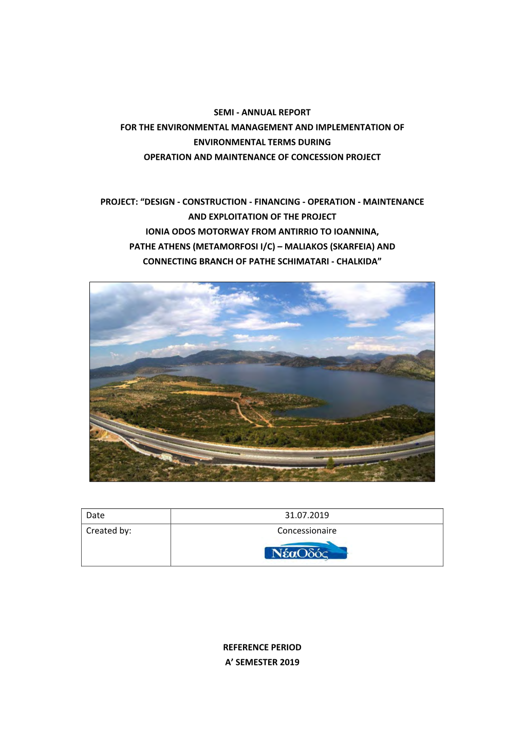 Semi - Annual Report for the Environmental Management and Implementation of Environmental Terms During Operation and Maintenance of Concession Project