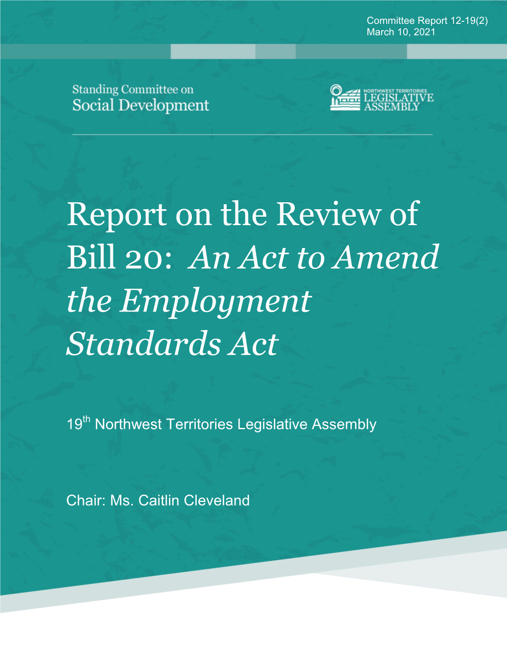 Report on the Review of Bill 20: an Act to Amend the Employment Standards Act