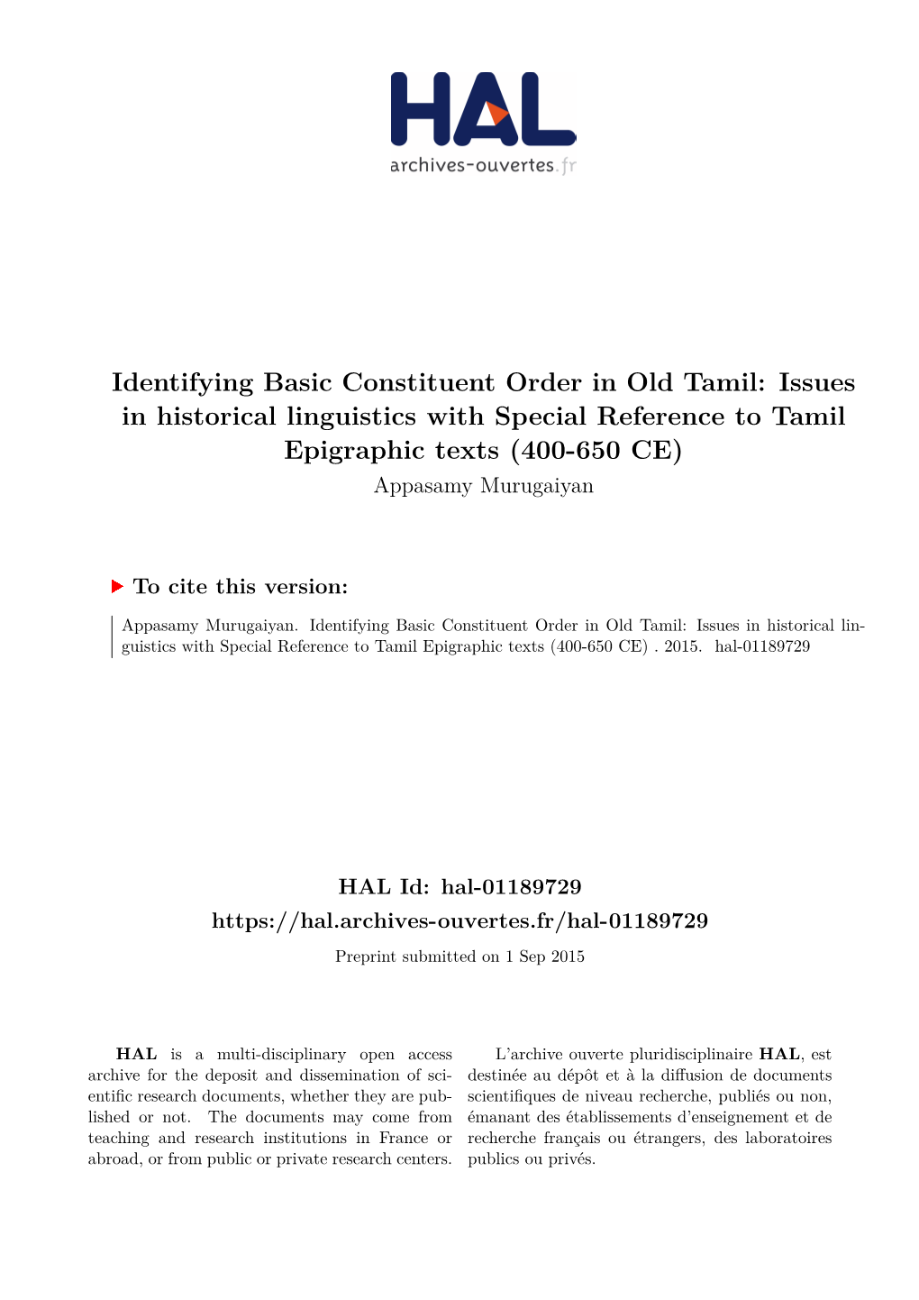 Identifying Basic Constituent Order in Old Tamil: Issues in Historical Linguistics with Special Reference to Tamil Epigraphic Texts (400-650 CE) Appasamy Murugaiyan