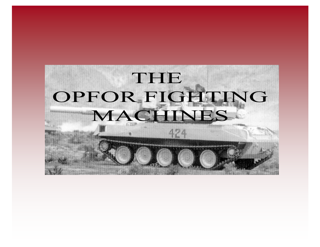 The Opfor Fighting Machines Bmp-2