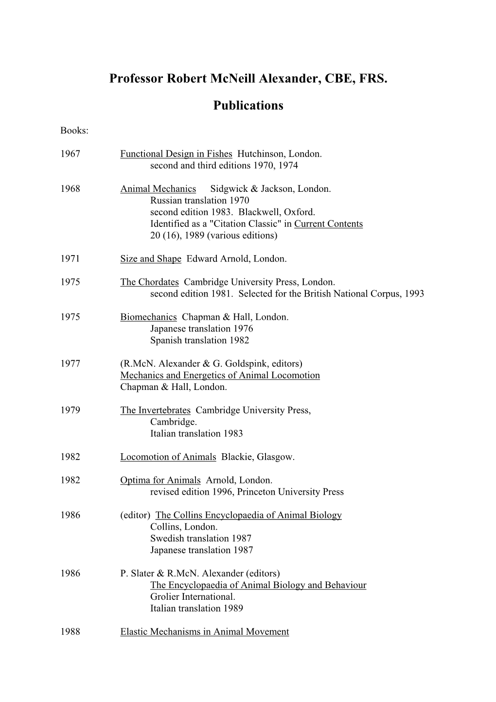 Professor Robert Mcneill Alexander, CBE, FRS. Publications