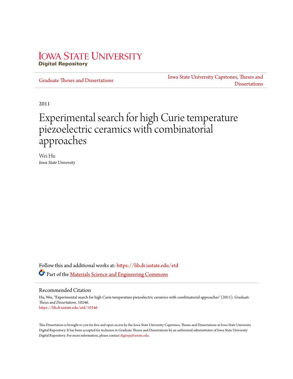 Experimental Search for High Curie Temperature Piezoelectric Ceramics with Combinatorial Approaches Wei Hu Iowa State University