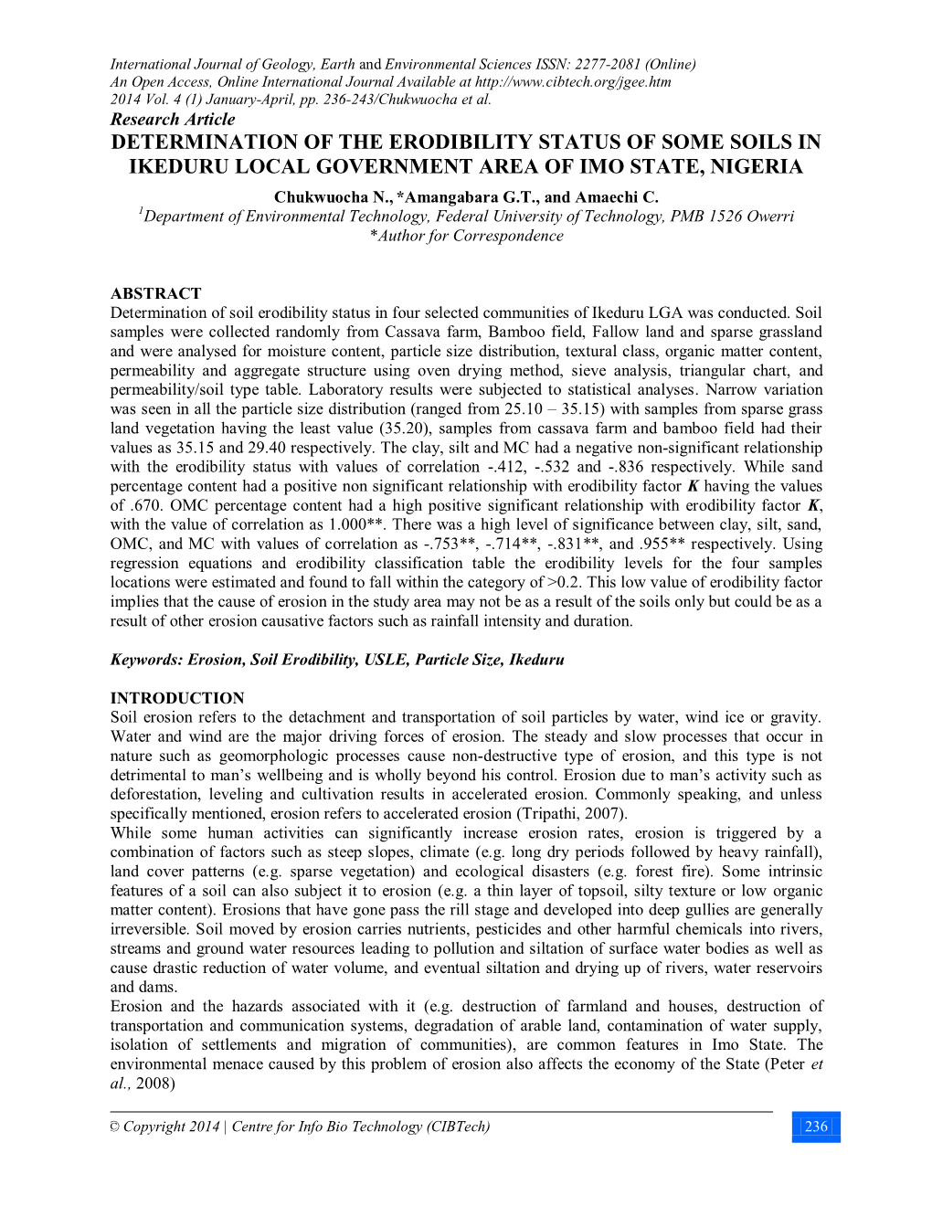 DETERMINATION of the ERODIBILITY STATUS of SOME SOILS in IKEDURU LOCAL GOVERNMENT AREA of IMO STATE, NIGERIA Chukwuocha N., *Amangabara G.T., and Amaechi C