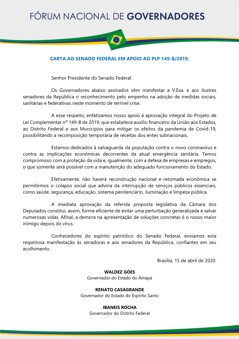 CARTA AO SENADO FEDERAL EM APOIO AO PLP 149-B/2019. Senhor Presidente Do Senado Federal. Os Governadores Abaixo Assinados