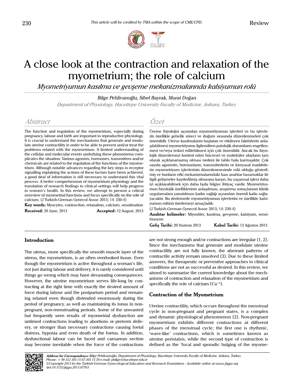 A Close Look at the Contraction and Relaxation of the Myometrium; the Role of Calcium Myometriyumun Kasılma Ve Gevşeme Mekanizmalarında Kalsiyumun Rolü