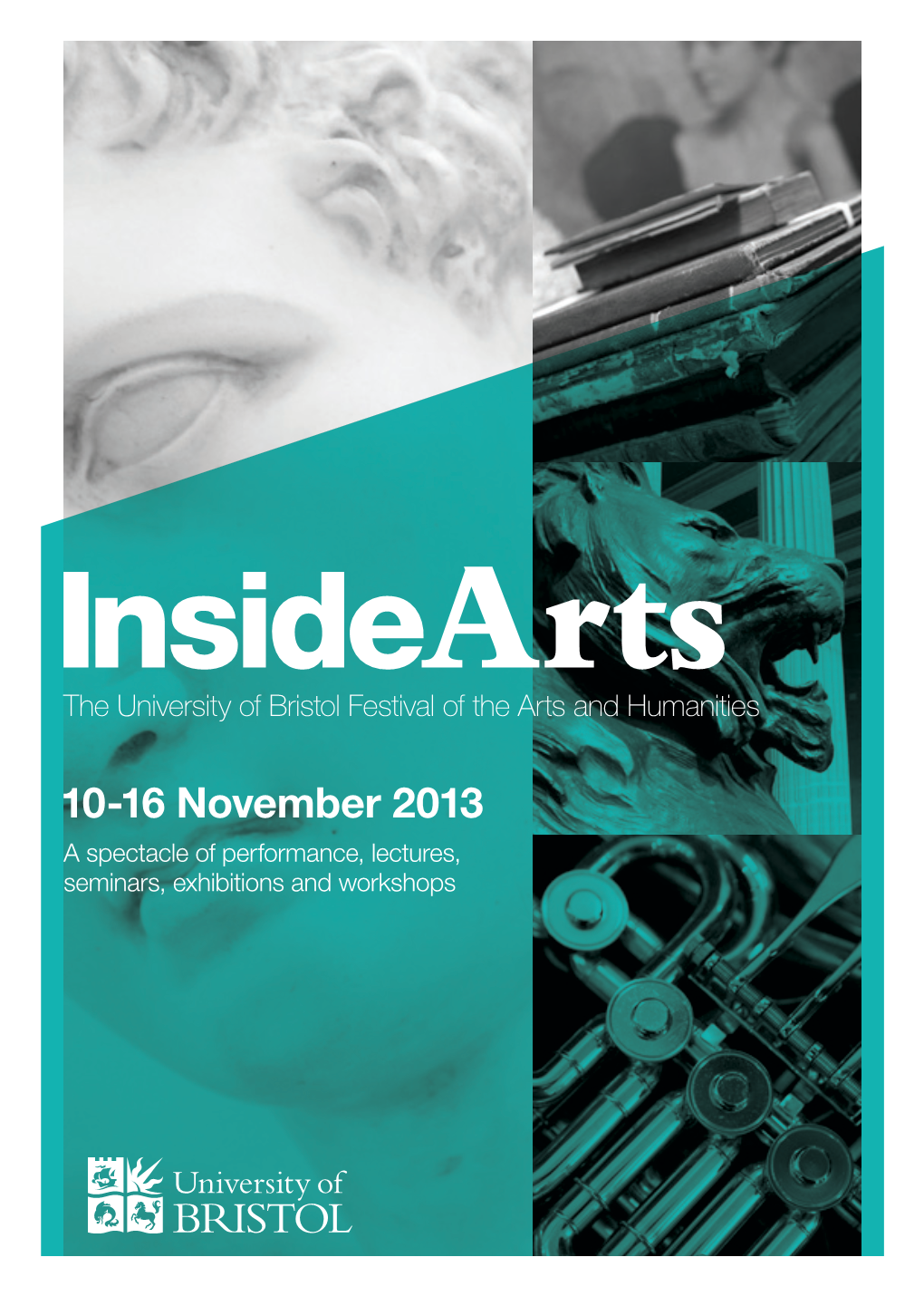 10-16 November 2013 a Spectacle of Performance, Lectures, Seminars, Exhibitions and Workshops Welcome