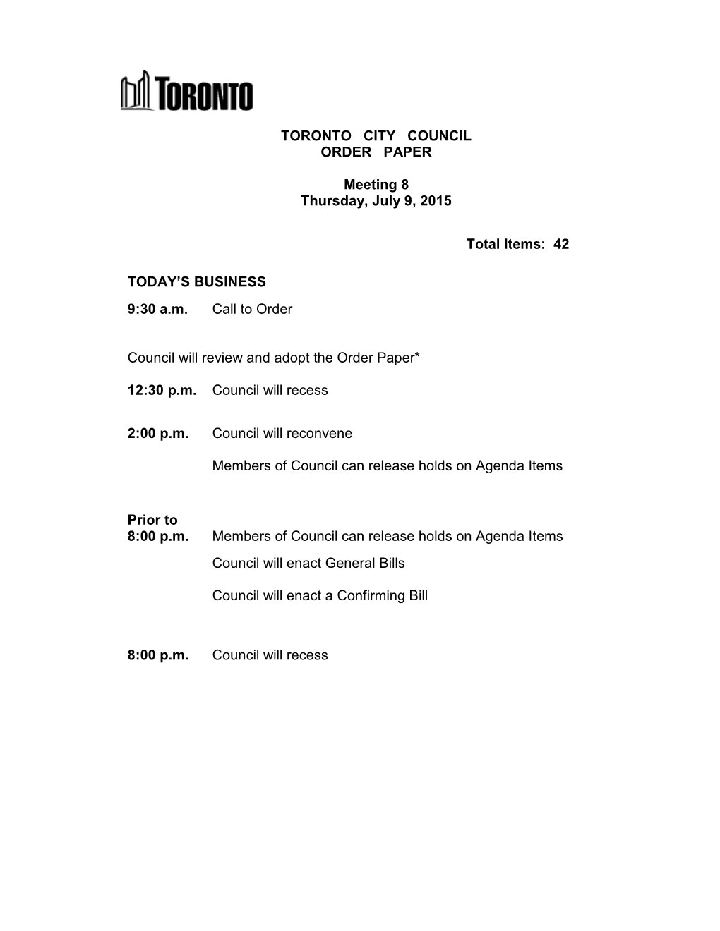 TORONTO CITY COUNCIL ORDER PAPER Meeting 8 Thursday, July 9