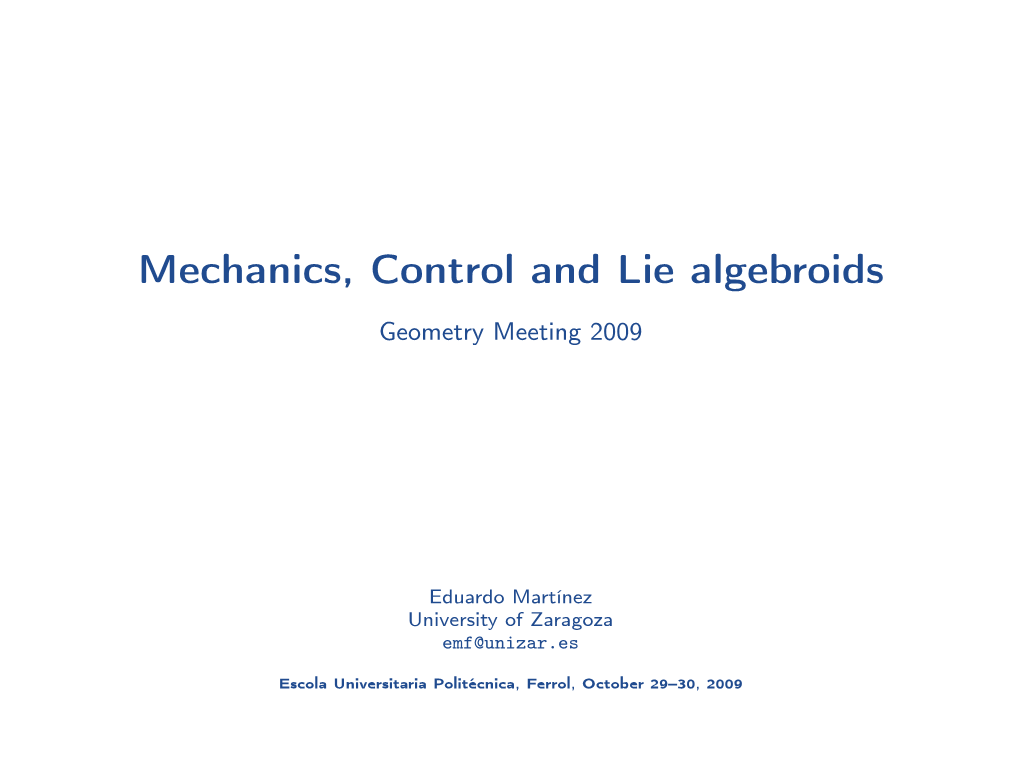 Mechanics, Control and Lie Algebroids, Geometry Meeting 2009